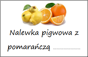 Etykiety na nalewkę pigwową z pomarańczą